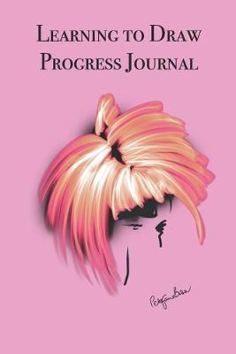 Learning to Draw Progress Journal: Stylishly illustrated little notebook is the perfect accessory to help you master your new skill.