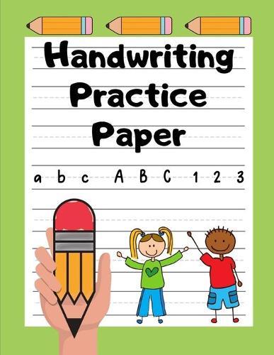 Handwriting Practice Paper: Grades K-2 - Handwriting Workbook for Kids - 100 Dotted Line Pages - Lizard Green