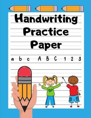 Handwriting Practice Paper: Grades K-2 - Handwriting Workbook for Kids - 100 Dotted Line Pages - Bright Sky Blue