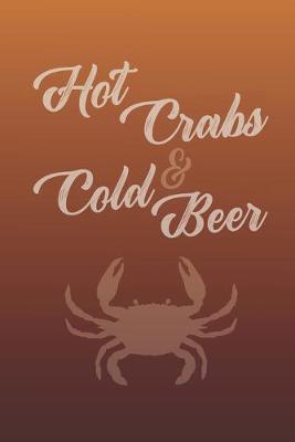 Hot Crabs And Cold Beer: 2020 Weekly Planner For Those Who Love Steamed Crabs