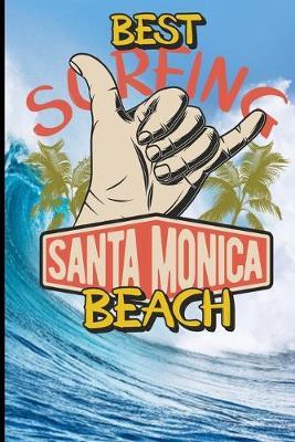 Best Surfing Santa Monica Beach: Surf, ride the wave, take the big crushers with your surfboard