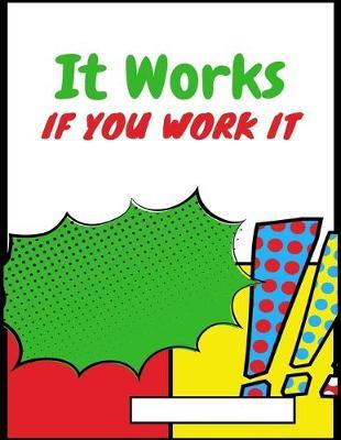 It Works if You Work It: A Blank Comic Book For Relapse Prevention