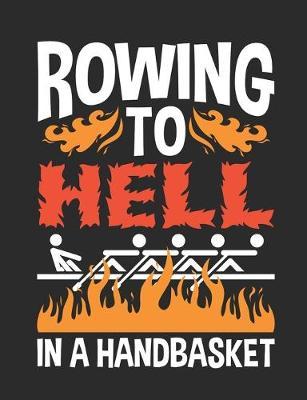 Rowing: Rowing Notebook, Blank Paperback Book to write in, 150 pages, college ruled