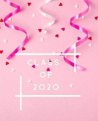 Class Of 2020: Notebook for Class of 2020 Seniors, 2020 Graduation Gift, Lined Journal 100 Pages, College Ruled Composition Notebook