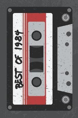 Best of 1984: A Retro Blank Lined Notebook For Fans Of The 1980s, Vintage Music Cassette Mix Tape