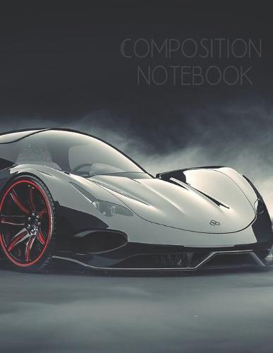 Composition notebook: BIG wide ruled composition notebook 120 pages (8.5x11), for car and automotive lovers, both men and women, boys and girls who love driving