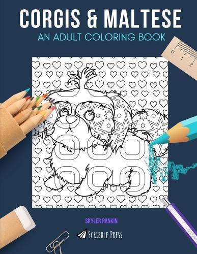 Corgis & Maltese: AN ADULT COLORING BOOK: Corgis & Maltese - 2 Coloring Books In 1