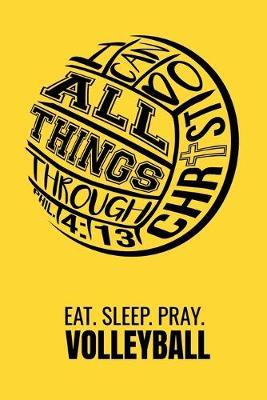 Eat Sleep Pray Volleyball: Sermon Journal Notebook 120 Pages, 6  x 9  (15.24 x 22.86 cm), Durable Soft Cover