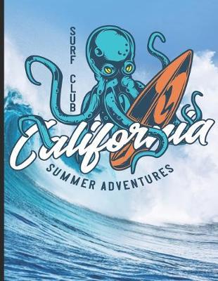 Surf Club California Summer Adventures: Surf, ride the wave, take the big crushers with your surfboard