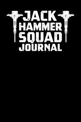 Jackhammer Squad Journal