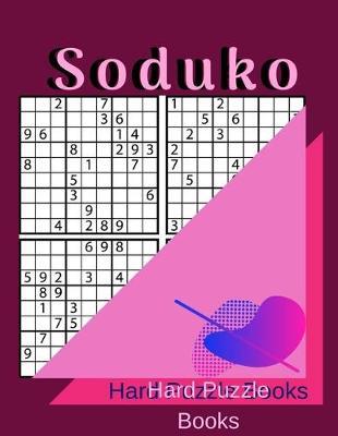 Soduko Hard Puzzle Books: Expert Soduko Books For Adults, How To Relax For Mastering Sudoku - The Extreme Brain Workout, Brain Games for Every Day ( aims activity books )