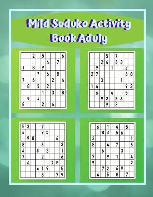 Mild Suduko Activity Book Aduly: Suduko Books Small, Original Suduko 2019, Pocket Suduko Medium to Hard Level - A Compact & Travel-Friendly Suduko Puzzle Book.