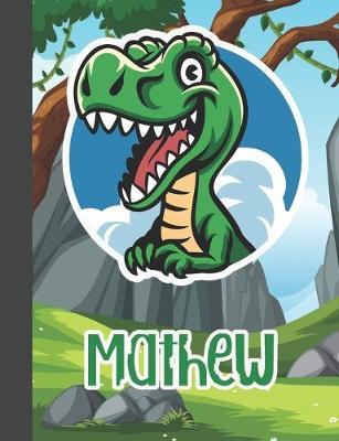 Mathew: Wide Ruled Composition Notebook Dinosaur Boys Kids Personalized Journal for School Supplies - 110 pages 7.44x9.269
