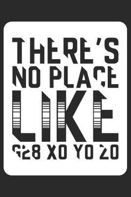 There's no Place like G28 X0 Y0 Z0: This Composition Book, Sketchbook, Notebook, Journal, Planner or Construction Book - Size 6 x 9 is perfect for all Developers, G-Code Pros, 3D Model Designers, Programmers and 3D-Printing Fans!