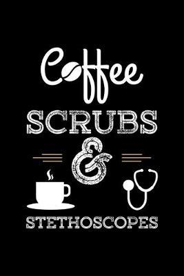 Coffee Scrubs & Stethoscopes: Black Composition Journal Doodle Diary Notebook - Quotes Nursing Students School Nurse Teachers Adults Moms Appreciation Gift - College Ruled Lined Pages - 6x9 120 White Pages