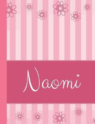 Naomi: Personalized Name College Ruled Notebook Pink Lines and Flowers