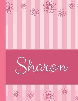 Sharon: Personalized Name College Ruled Notebook Pink Lines and Flowers