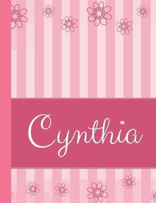 Cynthia: Personalized Name College Ruled Notebook Pink Lines and Flowers