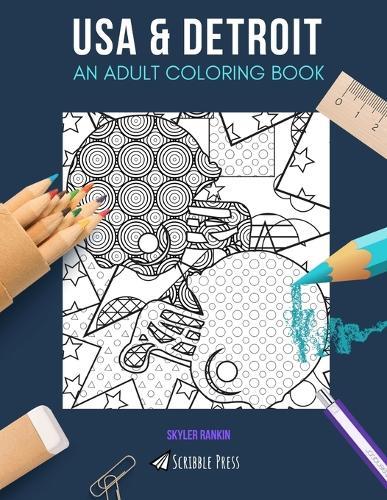 USA & Detroit: AN ADULT COLORING BOOK: USA & Detroit - 2 Coloring Books In 1