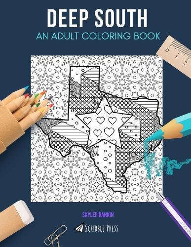 Deep South: AN ADULT COLORING BOOK: Atlanta, Austin & USA - 3 Coloring Books In 1