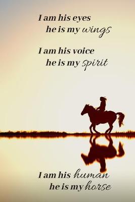 I Am His Human He Is My Horse