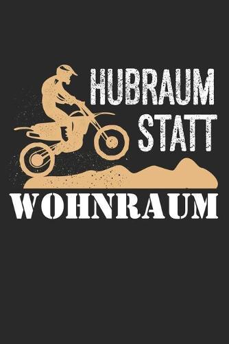 Racing Logbuch: Dein persoenliches Tagebuch fur Motorrad Rennen und Renntrainings auf der Rennstrecke ♦ fur uber 100 Eintrage ♦ Handliches 6x9 Format ♦ Motiv: Hubraum statt Wohnraum