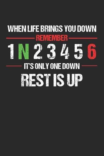 Racing Logbuch: Dein persoenliches Tagebuch fur Motorrad Rennen und Renntrainings auf der Rennstrecke ♦ fur uber 100 Eintrage ♦ Handliches 6x9 Format ♦ Motiv: Rest is up - Gangschaltung