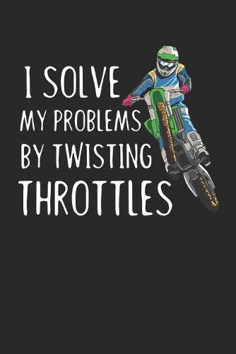 Racing Logbuch: Dein persoenliches Tagebuch fur Motorrad Rennen und Renntrainings auf der Rennstrecke ♦ fur uber 100 Eintrage ♦ Handliches 6x9 Format ♦ Motiv: Solve my problem - Motocross