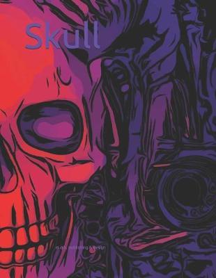 Skull: Drawing, Sketching and Writing Journal. Soft Cover Notebook with 125 Pages of 8.5 x 11 inch note paper with a variety of action panel layout boxes, plain paper, and lined paper.