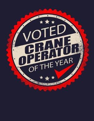 Voted Crane Operator of the Year: Blank Half Lined College Ruled Notepad with Drawing Space
