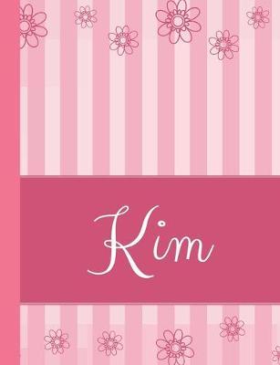 Kim: Personalized Name College Ruled Notebook Pink Lines and Flowers