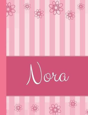 Nora: Personalized Name College Ruled Notebook Pink Lines and Flowers
