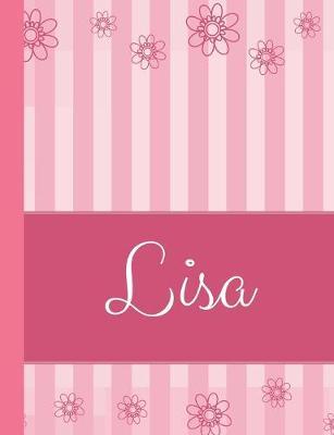 Lisa: Personalized Name College Ruled Notebook Pink Lines and Flowers