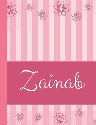 Zainab: Personalized Name College Ruled Notebook Pink Lines and Flowers