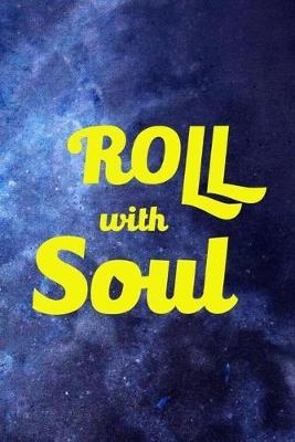 Roll With Soul: Roller Skate Notebook Journal Composition Blank Lined Diary Notepad 120 Pages Paperback Black Blue