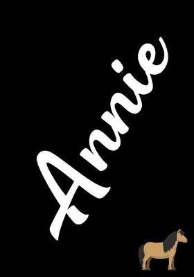 Annie Horse Journal: Blank Lined Horse Name Notebook To Write In V2