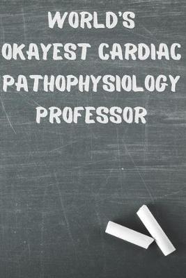 World's Okayest Invasive Cardiovascular Technology Professor: Blank Lined Journal Notebook Diary Logbook Planner Gift