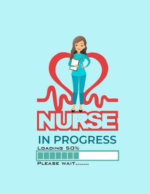 Cardiovascular Nurse In Progress Loading 50% Please Wait: 2020 Nurses Planner with Daily/Weekly/Monthly Schedule, Calendar, To-Do List, Events, Appointments, Notes, & Includes Quote Gift