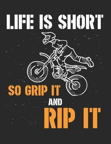 Racing Logbuch: Dein persoenliches Tagebuch fur Motorrad Rennen und Renntrainings auf der Rennstrecke ♦ fur uber 100 Eintrage ♦ Grosszugiges A4+ Format ♦ Motiv: Grip it and rip it