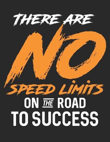 Racing Logbuch: Dein persoenliches Tagebuch fur Motorrad Rennen und Renntrainings auf der Rennstrecke ♦ fur uber 100 Eintrage ♦ Grosszugiges A4+ Format ♦ Motiv: No speed limits