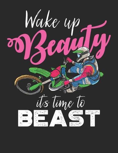 Racing Logbuch: Dein persoenliches Tagebuch fur Motorrad Rennen und Renntrainings auf der Rennstrecke ♦ fur uber 100 Eintrage ♦ Grosszugiges A4+ Format ♦ Motiv: Time to Beast 3