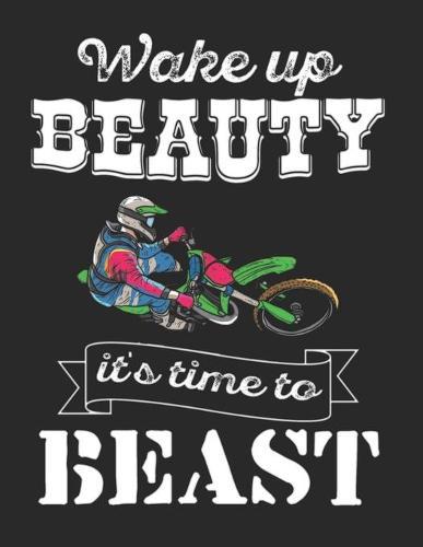 Racing Logbuch: Dein persoenliches Tagebuch fur Motorrad Rennen und Renntrainings auf der Rennstrecke ♦ fur uber 100 Eintrage ♦ Grosszugiges A4+ Format ♦ Motiv: Time to Beast 5