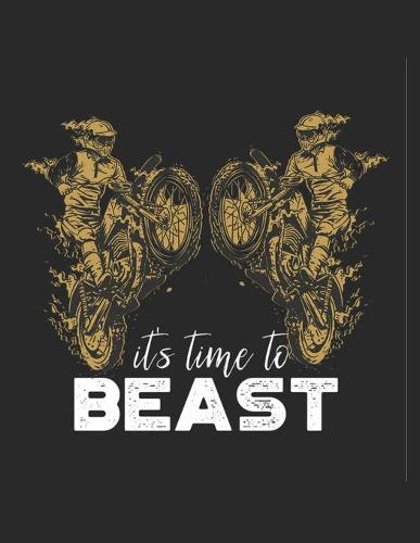 Racing Logbuch: Dein persoenliches Tagebuch fur Motorrad Rennen und Renntrainings auf der Rennstrecke ♦ fur uber 100 Eintrage ♦ Grosszugiges A4+ Format ♦ Motiv: Time to Beast 8