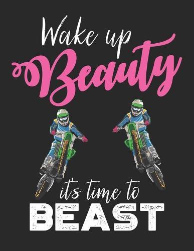 Racing Logbuch: Dein persoenliches Tagebuch fur Motorrad Rennen und Renntrainings auf der Rennstrecke ♦ fur uber 100 Eintrage ♦ Grosszugiges A4+ Format ♦ Motiv: Time to Beast 11