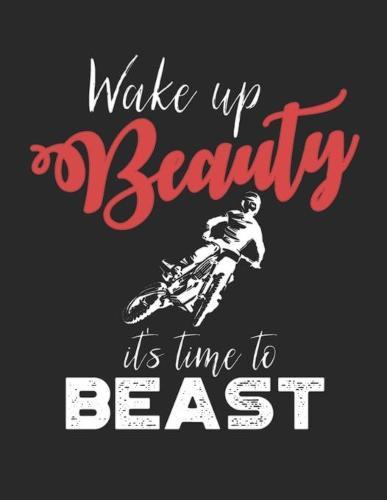 Racing Logbuch: Dein persoenliches Tagebuch fur Motorrad Rennen und Renntrainings auf der Rennstrecke ♦ fur uber 100 Eintrage ♦ Grosszugiges A4+ Format ♦ Motiv: Time to Beast 15