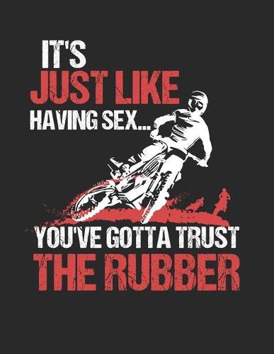 Racing Logbuch: Dein persoenliches Tagebuch fur Motorrad Rennen und Renntrainings auf der Rennstrecke ♦ fur uber 100 Eintrage ♦ Grosszugiges A4+ Format ♦ Motiv: Trust the rubber