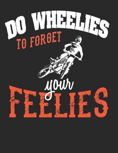 Racing Logbuch: Dein persoenliches Tagebuch fur Motorrad Rennen und Renntrainings auf der Rennstrecke ♦ fur uber 100 Eintrage ♦ Grosszugiges A4+ Format ♦ Motiv: Wheelies for feelies 6