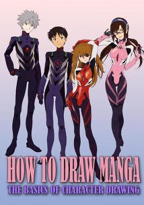 How to Draw Manga: The Basics of Character Drawing