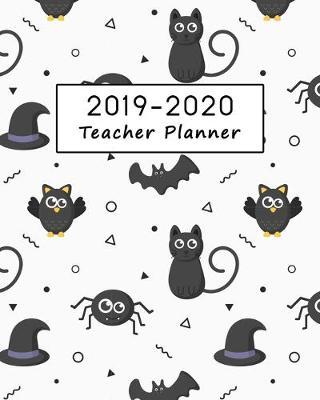 2019-2020 Teacher Planner: Weekly & Monthly Planner Calendar Schedule, Grid Dot Notes, Important Birthdays Dates, Communication Log, Attendance Record Black And White Cat Black Halloween September To August