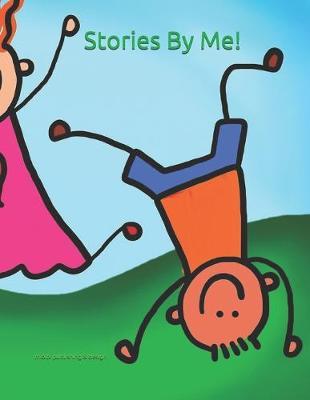 Stories By Me!: Drawing, Sketching and Writing Journal for Kids. Soft Cover Notebook with 125 Pages of 8.5 x 11 inch note paper with a variety of action panel layout boxes, plain paper, and lined paper.